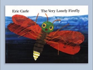 The Very Lonely Firefly Book ($19) The Very Lonely Firefly